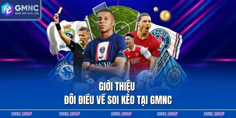 Giới thiệu đôi điều về soi kèo tại GMNC