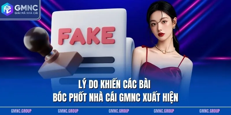 Lý do khiến các bài bóc phốt nhà cái xuất hiện tại GMNC