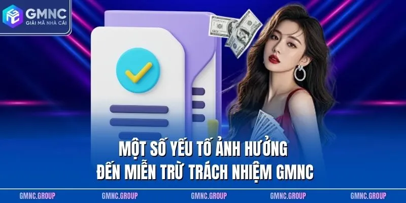 Một số yếu tố ảnh hưởng đến miễn trừ trách nhiệm GMNC
